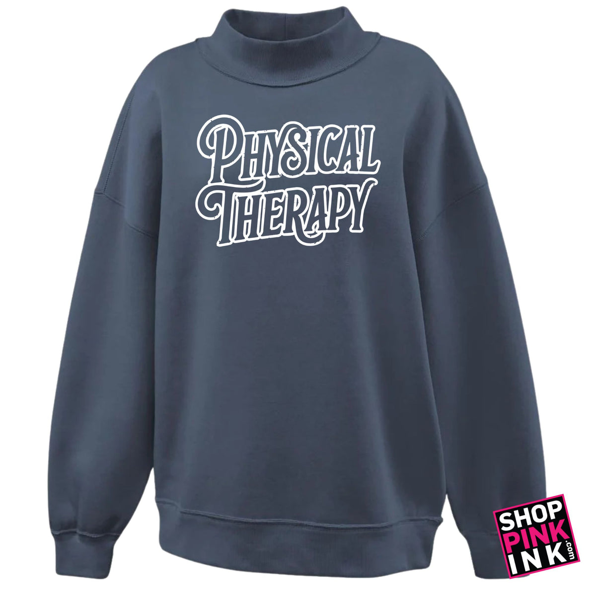 ASTATE - Physical Therapy - Fancy Script - Mockneck - 27138