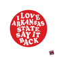 ASTATE - I Love Arkansas State Say it Back - PI 22471